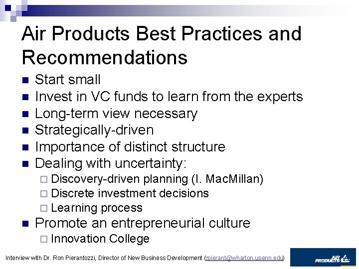 Air Products Best Practices and Recommendations n n n Start small Invest in VC