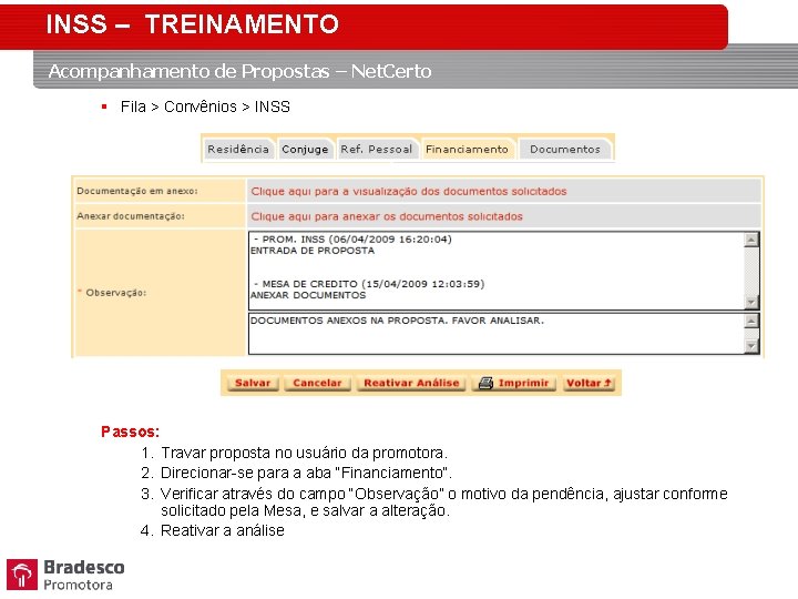 INSS – TREINAMENTO Acompanhamento de Propostas – Net. Certo § Fila > Convênios >