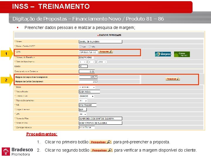 INSS – TREINAMENTO Digitação de Propostas – Financiamento Novo / Produto 81 – 86