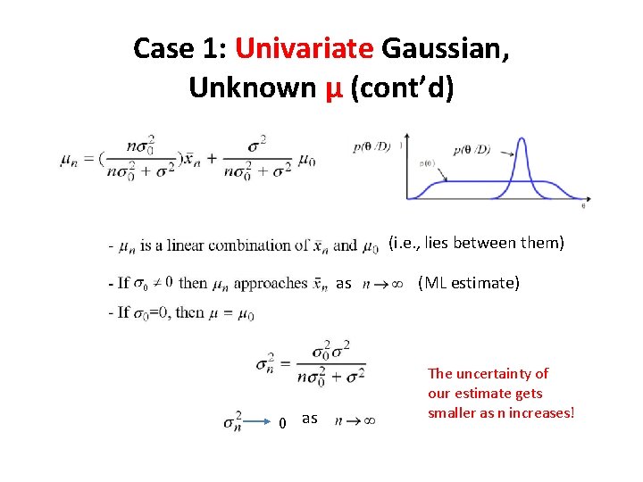 Case 1: Univariate Gaussian, Unknown μ (cont’d) (i. e. , lies between them) as