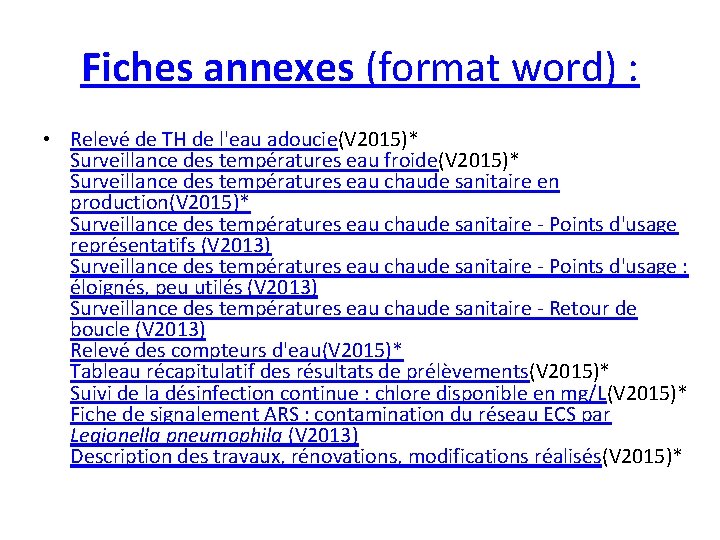 Fiches annexes (format word) : • Relevé de TH de l'eau adoucie(V 2015)* Surveillance