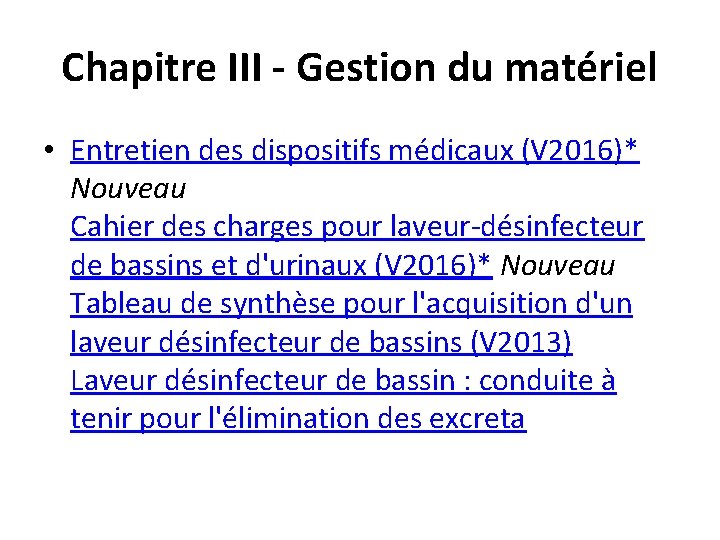 Chapitre III - Gestion du matériel • Entretien des dispositifs médicaux (V 2016)* Nouveau