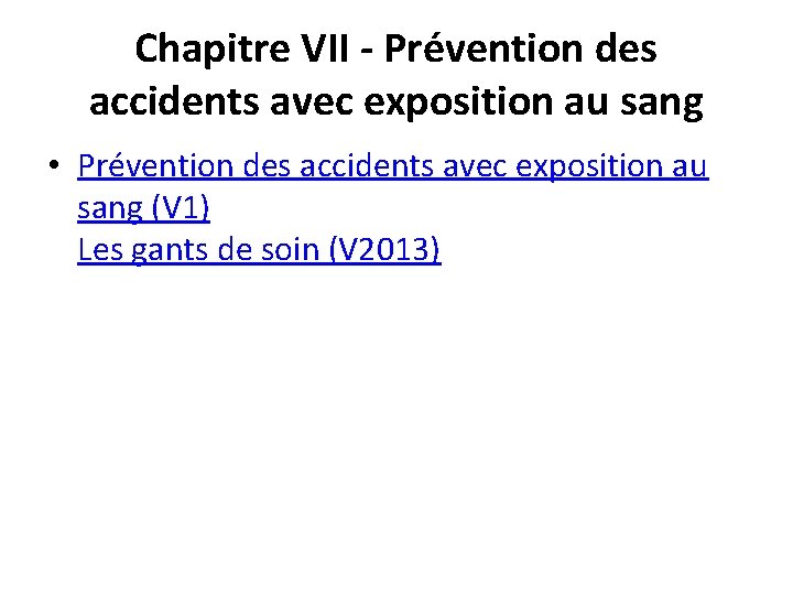 Chapitre VII - Prévention des accidents avec exposition au sang • Prévention des accidents