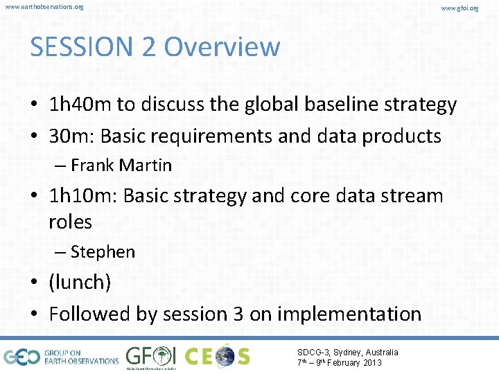 www. earthobservations. org www. gfoi. org SESSION 2 Overview • 1 h 40 m