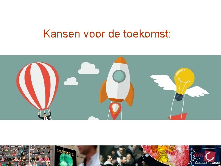 Kansen voor de toekomst: 