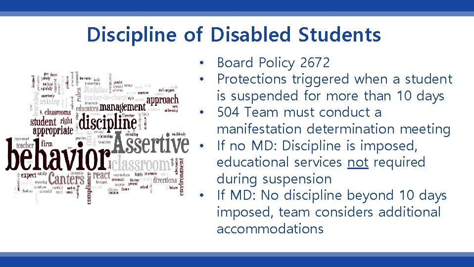 Discipline of Disabled Students • Board Policy 2672 • Protections triggered when a student