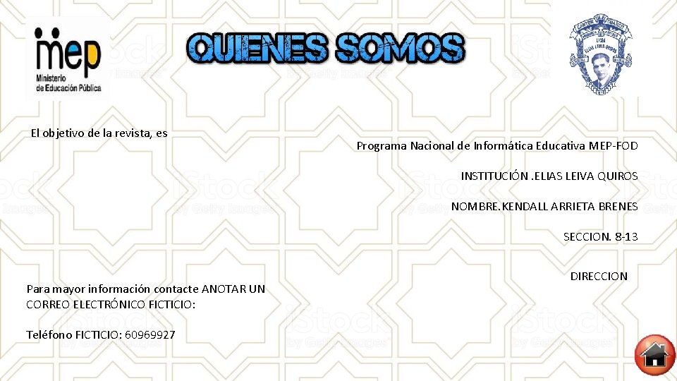 El objetivo de la revista, es Programa Nacional de Informática Educativa MEP-FOD INSTITUCIÓN. ELIAS