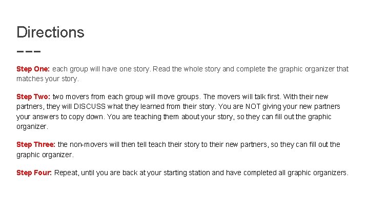 Directions Step One: each group will have one story. Read the whole story and