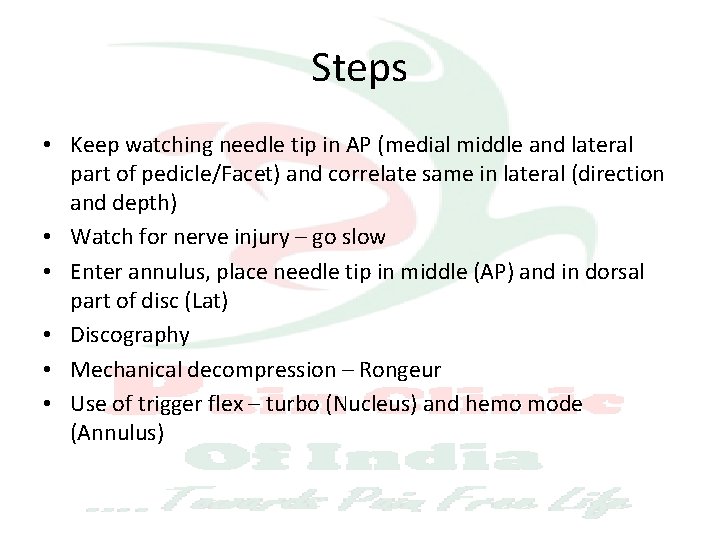 Steps • Keep watching needle tip in AP (medial middle and lateral part of