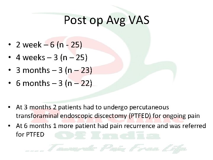 Post op Avg VAS • • 2 week – 6 (n - 25) 4