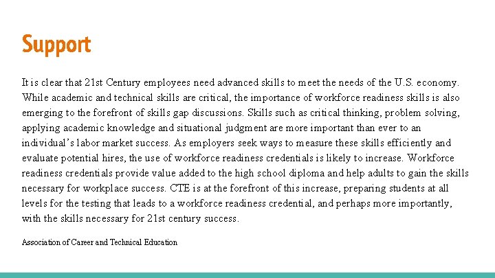 Support It is clear that 21 st Century employees need advanced skills to meet