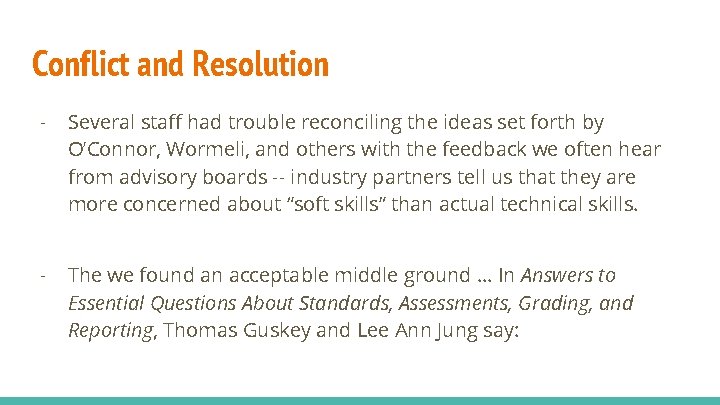 Conflict and Resolution - Several staff had trouble reconciling the ideas set forth by Conflict and Resolution - Several staff had trouble reconciling the ideas set forth by