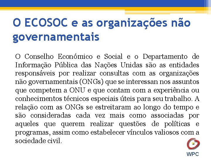 O ECOSOC e as organizações não governamentais O Conselho Económico e Social e o