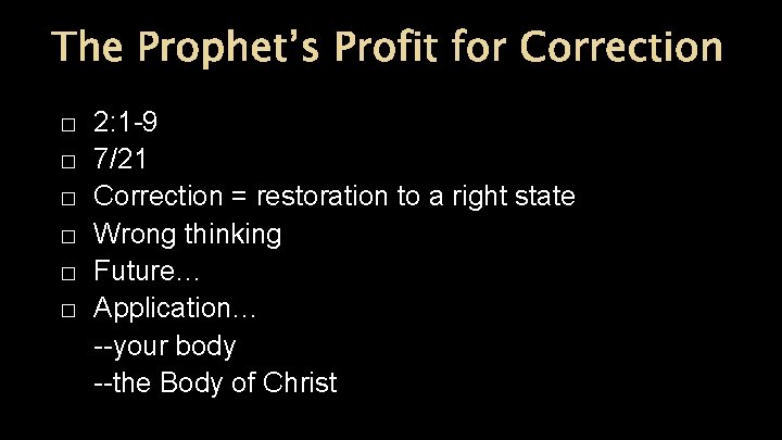 The Prophet’s Profit for Correction � � � 2: 1 -9 7/21 Correction =