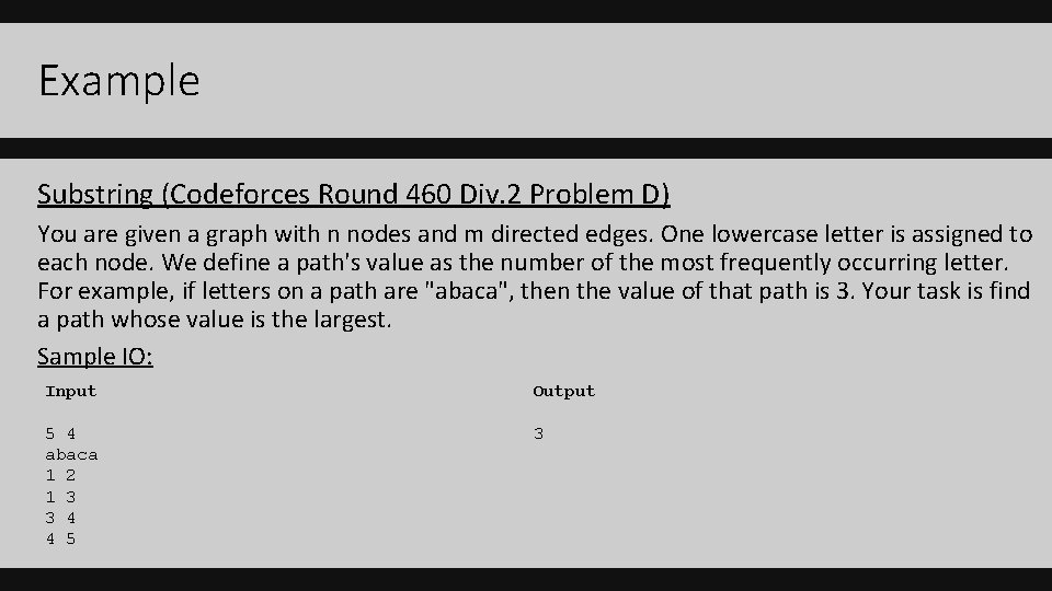 Example Substring (Codeforces Round 460 Div. 2 Problem D) You are given a graph