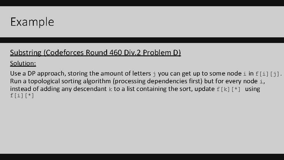 Example Substring (Codeforces Round 460 Div. 2 Problem D) Solution: Use a DP approach, Example Substring (Codeforces Round 460 Div. 2 Problem D) Solution: Use a DP approach,