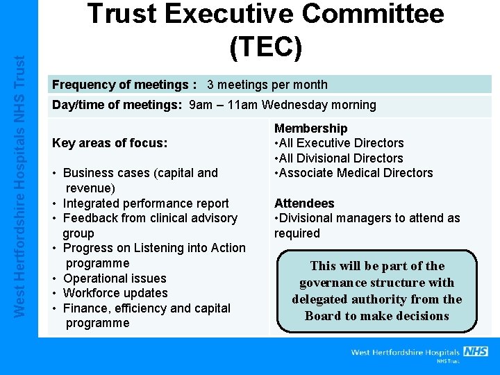 West Hertfordshire Hospitals NHS Trust Executive Committee (TEC) Frequency of meetings : 3 meetings