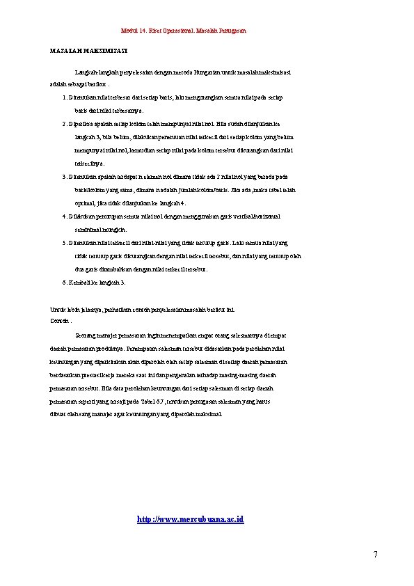 Modul 14. Riset Operasional. Masalah Penugasan MASALAH MAKSIMISASI Langkah-langkah penyelesaian dengan metoda Hungarian untuk