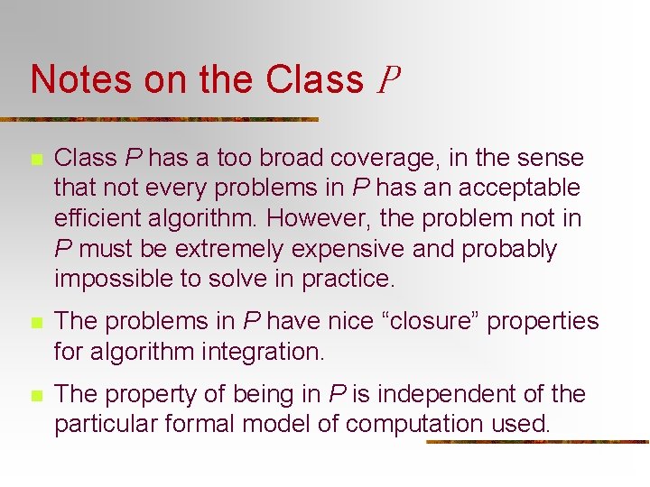 Notes on the Class P n Class P has a too broad coverage, in