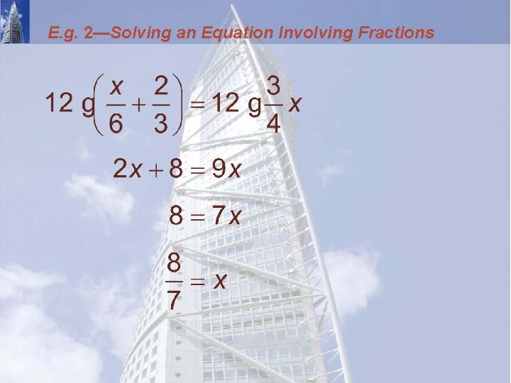 E. g. 2—Solving an Equation Involving Fractions 