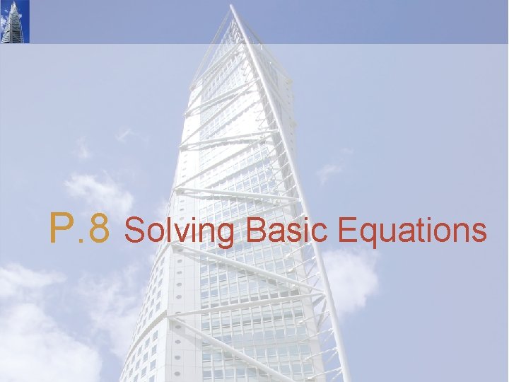 P. 8 Solving Basic Equations 