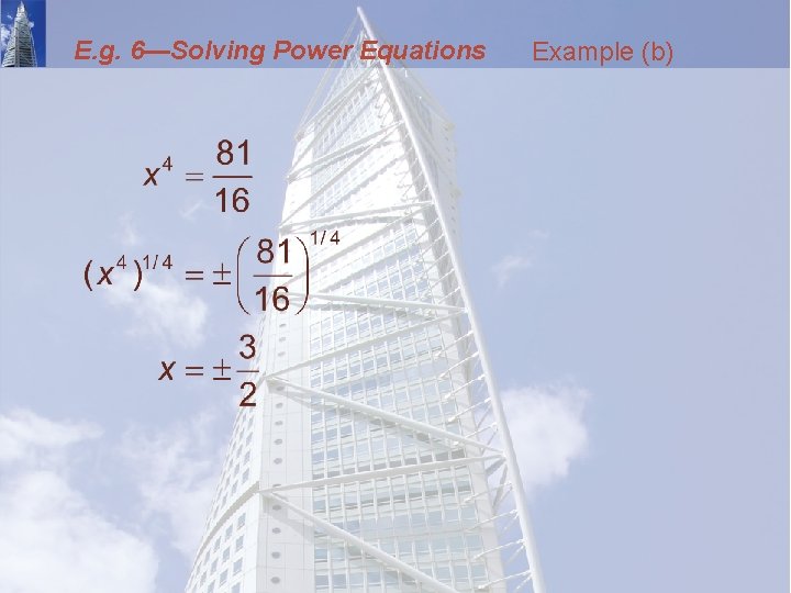 E. g. 6—Solving Power Equations Example (b) 