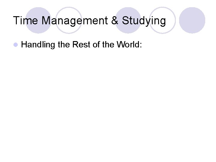 Time Management & Studying l Handling the Rest of the World: 