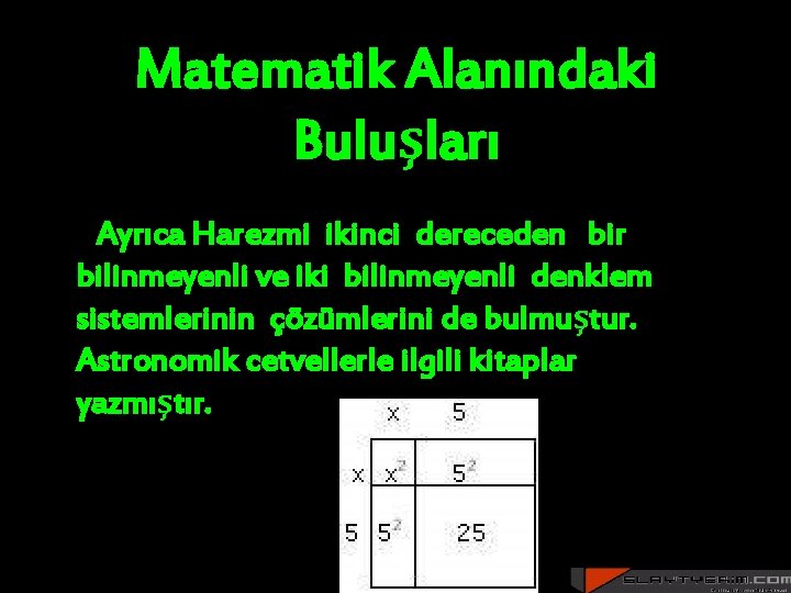 Matematik Alanındaki Buluşları Ayrıca Harezmi ikinci dereceden bir bilinmeyenli ve iki bilinmeyenli denklem sistemlerinin