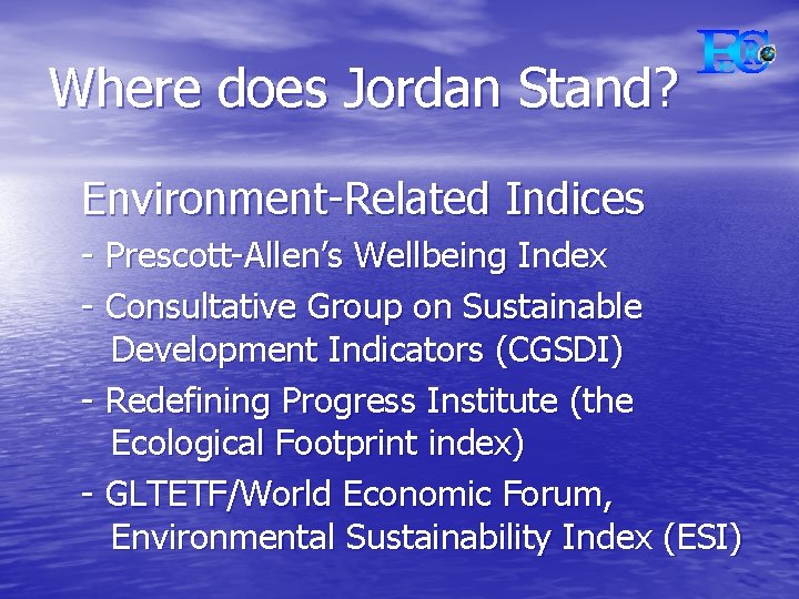 Where does Jordan Stand? Environment-Related Indices - Prescott-Allen’s Wellbeing Index - Consultative Group on