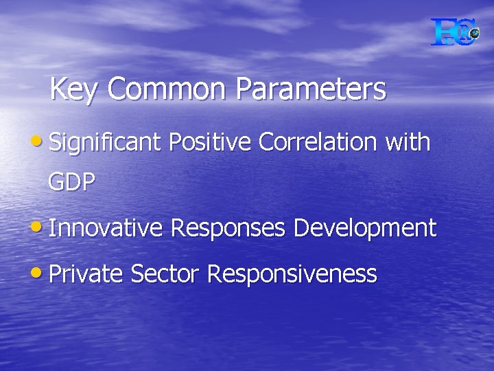 Key Common Parameters • Significant Positive Correlation with GDP • Innovative Responses Development •