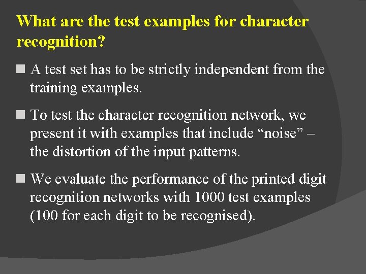 What are the test examples for character recognition? n A test set has to