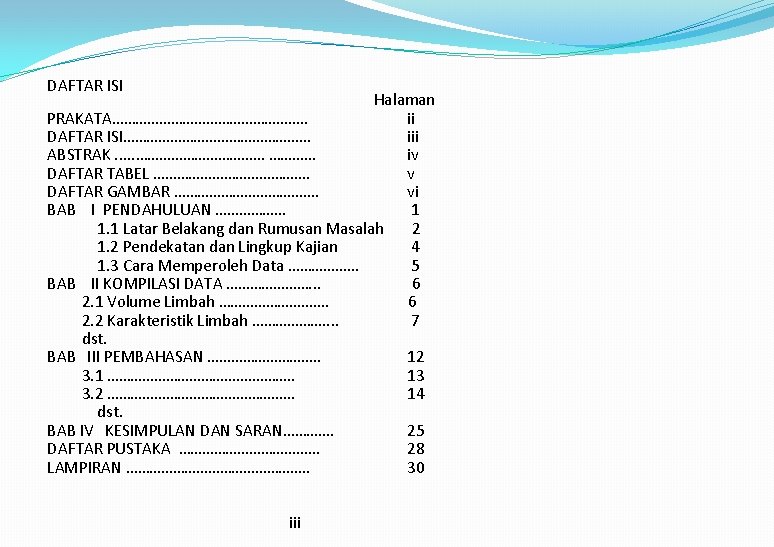 DAFTAR ISI Halaman PRAKATA……………………. . ii DAFTAR ISI……………………. . . iii ABSTRAK. . .