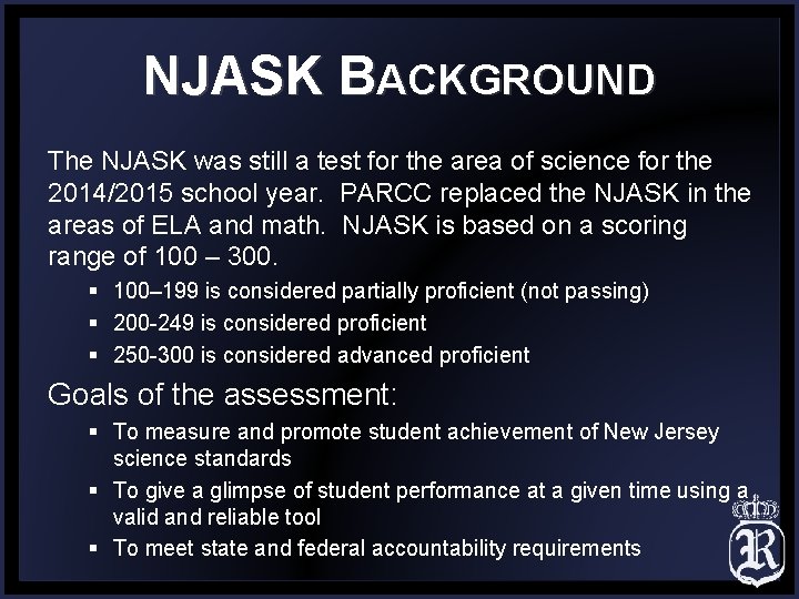 NJASK BACKGROUND The NJASK was still a test for the area of science for