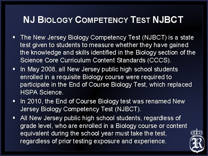 NJ BIOLOGY COMPETENCY TEST NJBCT § The New Jersey Biology Competency Test (NJBCT) is