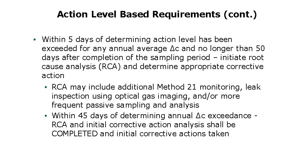 Action Level Based Requirements (cont. ) • Within 5 days of determining action level