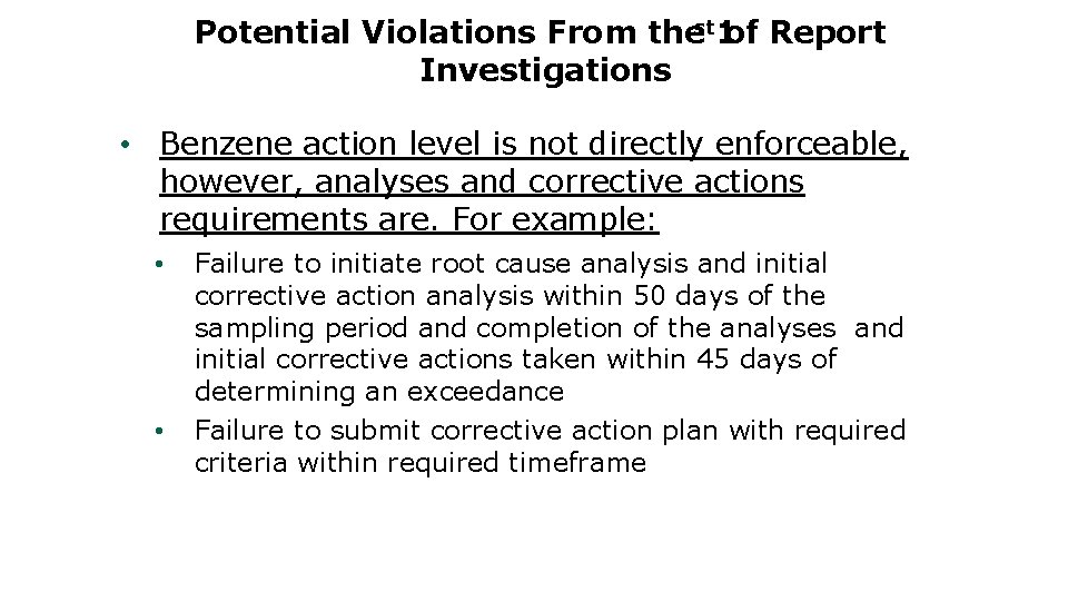 Potential Violations From thest 1 of Report Investigations • Benzene action level is not