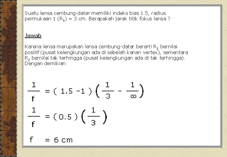 Suatu lensa cembung-datar memiliki indeks bias 1. 5, radius permukaan 1 (R 1) =