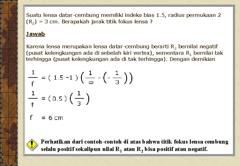 Suatu lensa datar-cembung memiliki indeks bias 1. 5, radius permukaan 2 (R 2) =