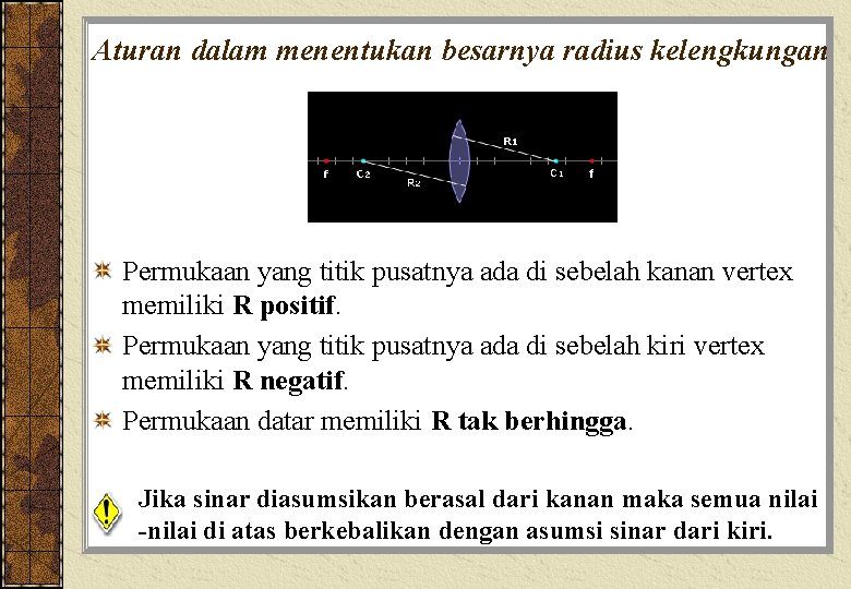 Aturan dalam menentukan besarnya radius kelengkungan Permukaan yang titik pusatnya ada di sebelah kanan