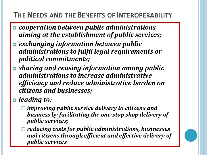THE NEEDS AND THE BENEFITS OF INTEROPERABILITY cooperation between public administrations aiming at the