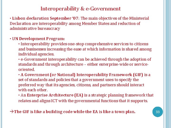 Interoperability & e-Government • Lisbon declaration September ‘ 07: The main objectives of the