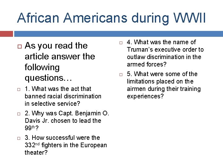 African Americans during WWII As you read the article answer the following questions… 1.