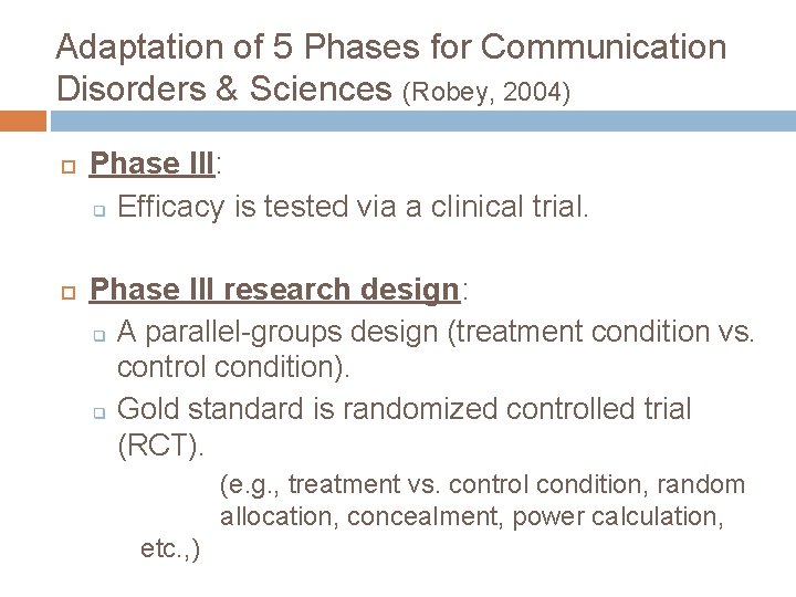 Adaptation of 5 Phases for Communication Disorders & Sciences (Robey, 2004) Phase III: q