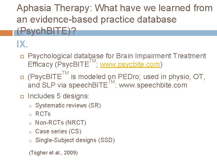 Aphasia Therapy: What have we learned from an evidence-based practice database (Psych. BITE)? IX.