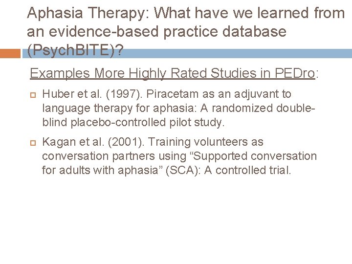 Aphasia Therapy: What have we learned from an evidence-based practice database (Psych. BITE)? Examples