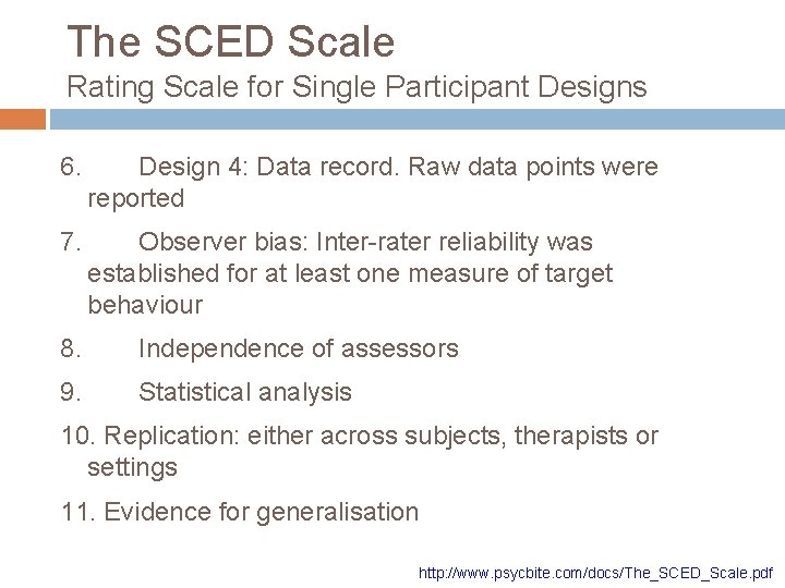 The SCED Scale Rating Scale for Single Participant Designs 6. Design 4: Data record.