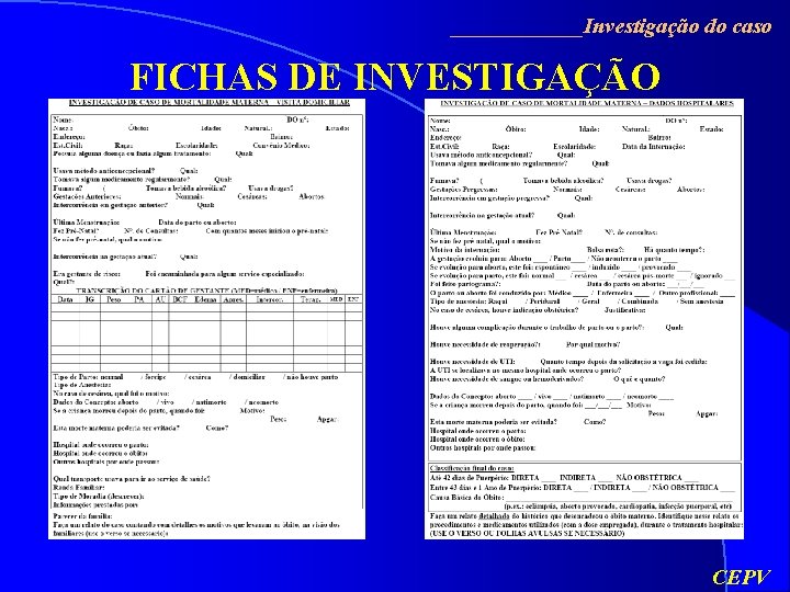 ______Investigação do caso FICHAS DE INVESTIGAÇÃO CEPV 