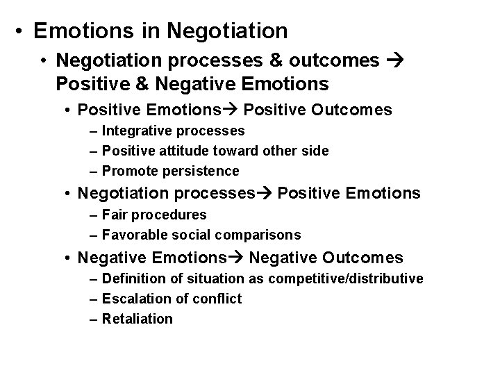  • Emotions in Negotiation • Negotiation processes & outcomes Positive & Negative Emotions