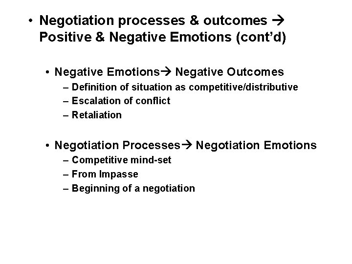  • Negotiation processes & outcomes Positive & Negative Emotions (cont’d) • Negative Emotions