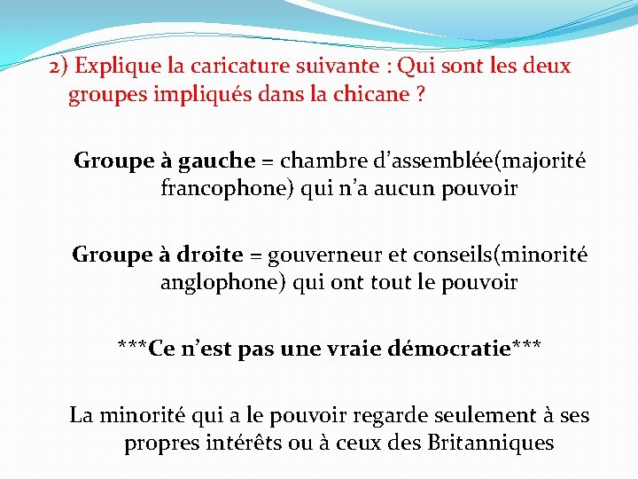 2) Explique la caricature suivante : Qui sont les deux groupes impliqués dans la